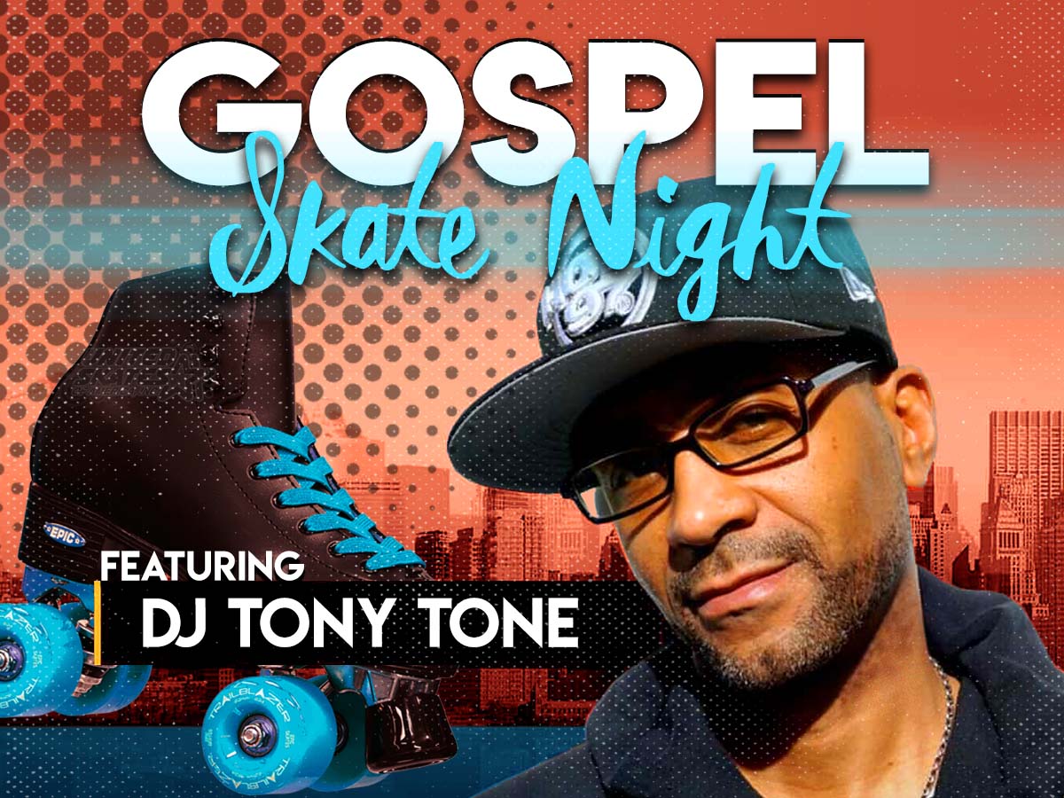 Skate to the Hip Hop, Urban, and R&B Gospel songs played by DJ Tony Tone!