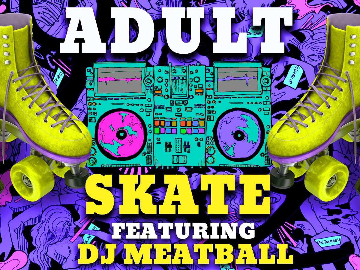 Adult Skate with DJ Meatball at United Skates RI