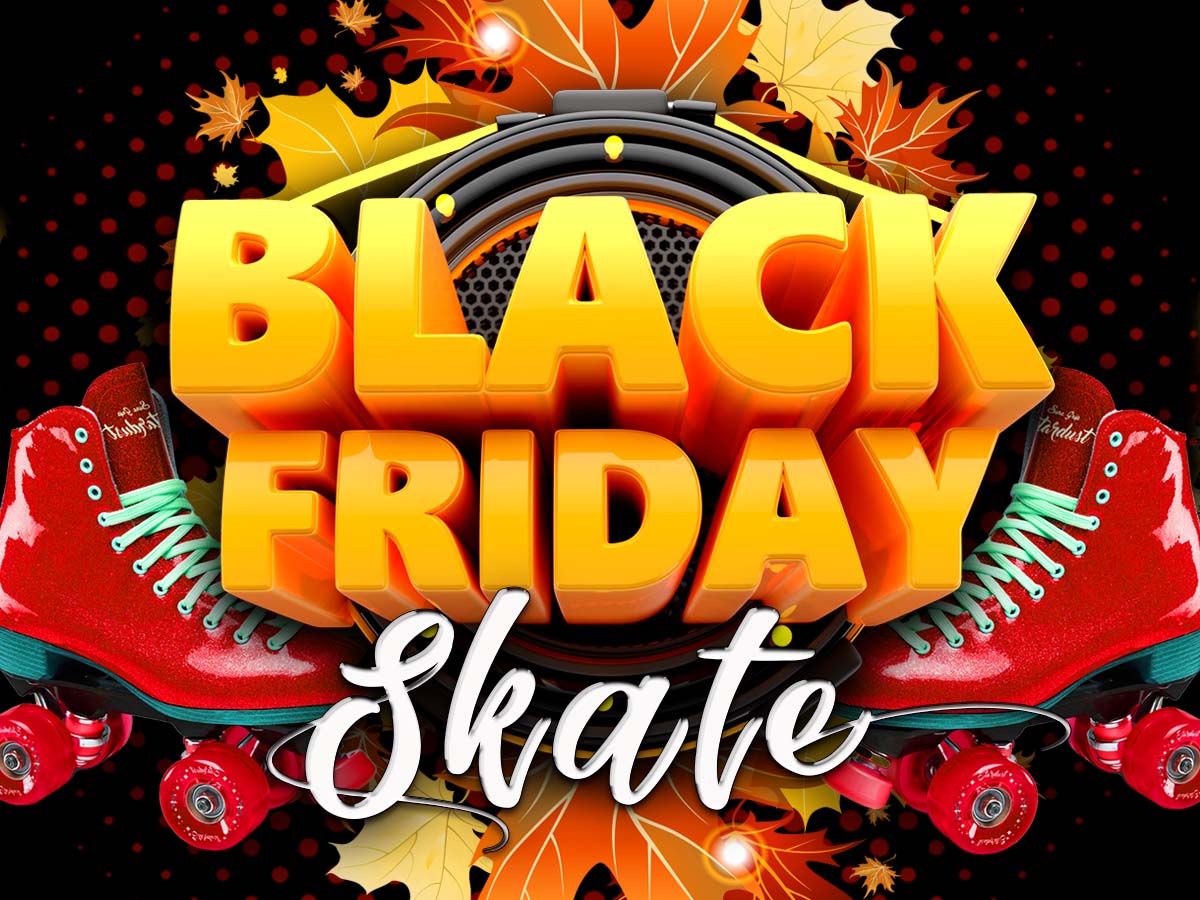 Black Friday Skate at Skateland
