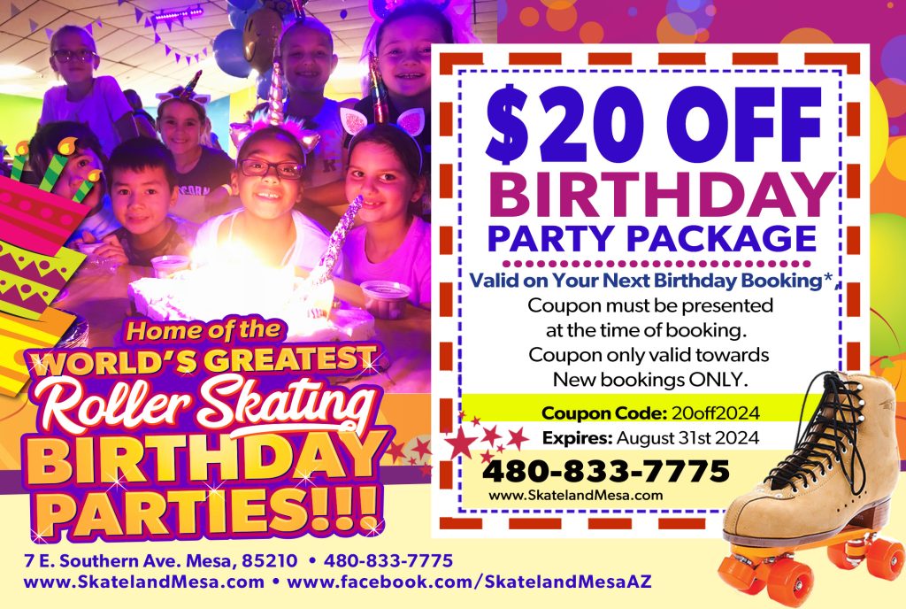 $20 Off Your Next Birthday Party with us at Skateland Mesa