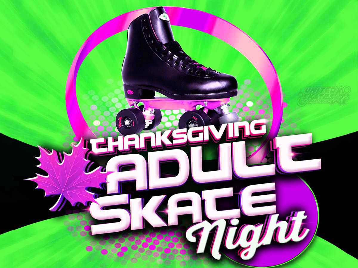 Skateland Thanksgiving Adult Skate
